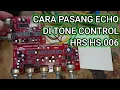 Lagu Cara pasang echo di tone control stereo HRS HS.006