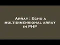 Array Echo a multidimensional array in PHP