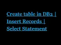 Create Table in DB2 Insert Records Select Statement