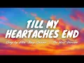 TILL MY HEARTACHES END - Ella May Saison | The Best Version
