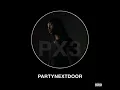 PARTYNEXTDOOR - Come And See Me (feat. Drake)