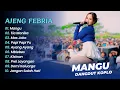 Lagu Ajeng Febria - MANGU - TIA MONIKA - MAS JOKO || DANGDUT KOPLO HITS 2025