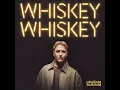 WHISKEY WHISKEY - Graham Barham