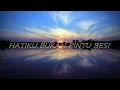 HATIKU BUKAN PINTU BESI