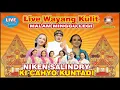 Lagu LIVE WAYANG KULIT MALAM MINGGU LEGI KI CAHYO KUNTADI, NIKEN SALINDRY, SUKESI#jelasgoyang