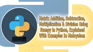 Matrix addition subtraction multiplication Division With Numpy in Python Explained With Example