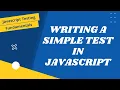 5 Writing a Simple Test in JavaScript without using any Testing Framework - JavaScript Testing