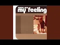 Download Lagu My Feeling (Kick 'n Deep Mix)