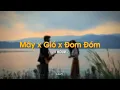Download Lagu Mashup Mây x Gió x Đom Đóm (1 Hour) - JanK x Sỹ Tây x Jack - J97 x Quanvrox「Lofi Ver.」/ Lyrics Video