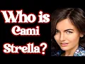 Who is Cami Strella Full Biography Lifestyle Career Net Worth Explained
