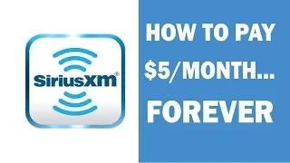 How to pay 5 a month for SiriusXM FOREVER