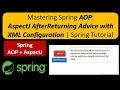 Mastering Spring AOP AspectJ AfterReturning Advice with XML Configuration Spring Tutorial
