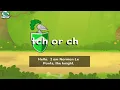 Nessy Reading Strategy Using TCH or CH Sounds of TCH and CH Learn to Read