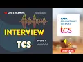 TCS interview Got SELECTED developer experience