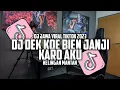 Download Lagu DJ kelingan mantan - DJ dek koe bien janji Karo aku - DJ Jawa NDX aka
