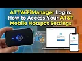 ATTWiFiManager Login How to Access Your AT T Mobile Hotspot Settings