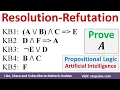 5 Knowledge Base Prove Inference resolution refutation Propositional Logic Artificial Intelligence