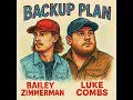 Backup Plan - Bailey Zimmerman and Luke Combs