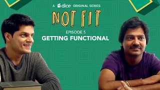 dice media not fit web series s01e05 getting functional