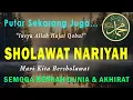 Download Lagu SHOLAWAT NARIYAH PENARIK REZEKI PALING DAHSYAT, Sholawat Nabi Muhammad SAW, Sholawat Merdu 001