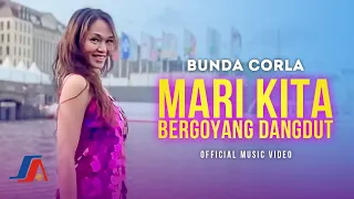 Bunda Corla - Mari Kita Bergoyang Dangdut (Official Music Video)