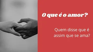 O que é o amor? por Renato Noguera