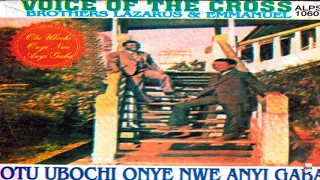 voice of the cross brothers lazarus u0026 emmanuel ipughi izonari chineke official audio arl