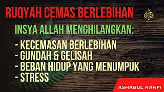 ruqyah cemas berlebihan bimbang stres banyak beban hidup dan di kejar kejar hutang
