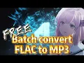 Download Lagu How to batch convert FLAC to MP3 (freeware)