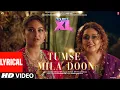 Download Lagu Tumse Mila Doon (Lyrical) Double XL | Sonakshi S, Huma Q | Sohail Sen, Javed Ali | Satramm Ramani