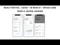 React Native Covid 19 UI New UI - Part 2 Detail Screen