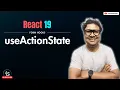MASTER React 19 useActionState Hook with Project Usecases