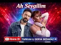 Lagu DERYA BEDAVACI \u0026 TARKAN - Ah sevgilim [official video]