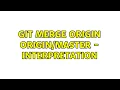git merge origin - Interpretation