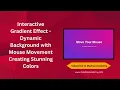 Interactive Gradient Background with HTML CSS JavaScript Step-by-Step Guide