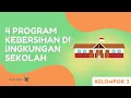 Download Lagu Kelompok 3 || 4 Program Kebersihan di Lingkungan Sekolah