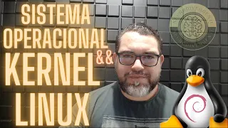 Sistema Operacional e Kernel Linux