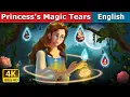Download Lagu Princess's Magic Tears story | Stories for Teenagers | @EnglishFairyTales