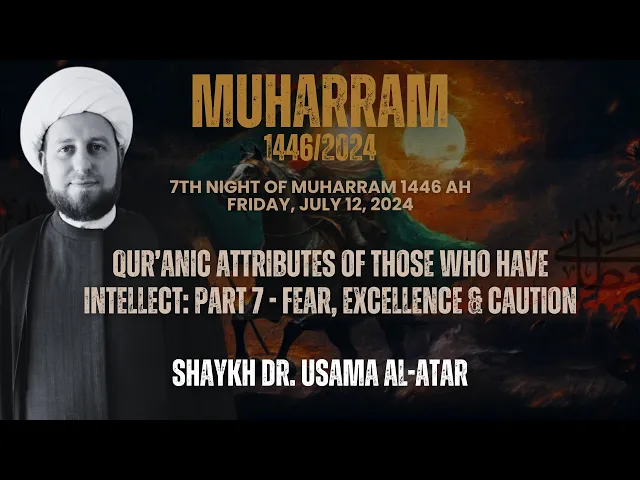 ⁣Muharram 1446 AH: Night 7