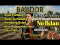 Download Lagu DANGDUT BAJIDOR || AYUN PUNTANG || KUDA SUMEDANG || FULL ALBUM TERBARU 2025 GENDANG RAMPAK TEROMPET
