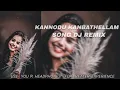 Download Lagu kannodu kanbathellam song.   dj remix 🎶