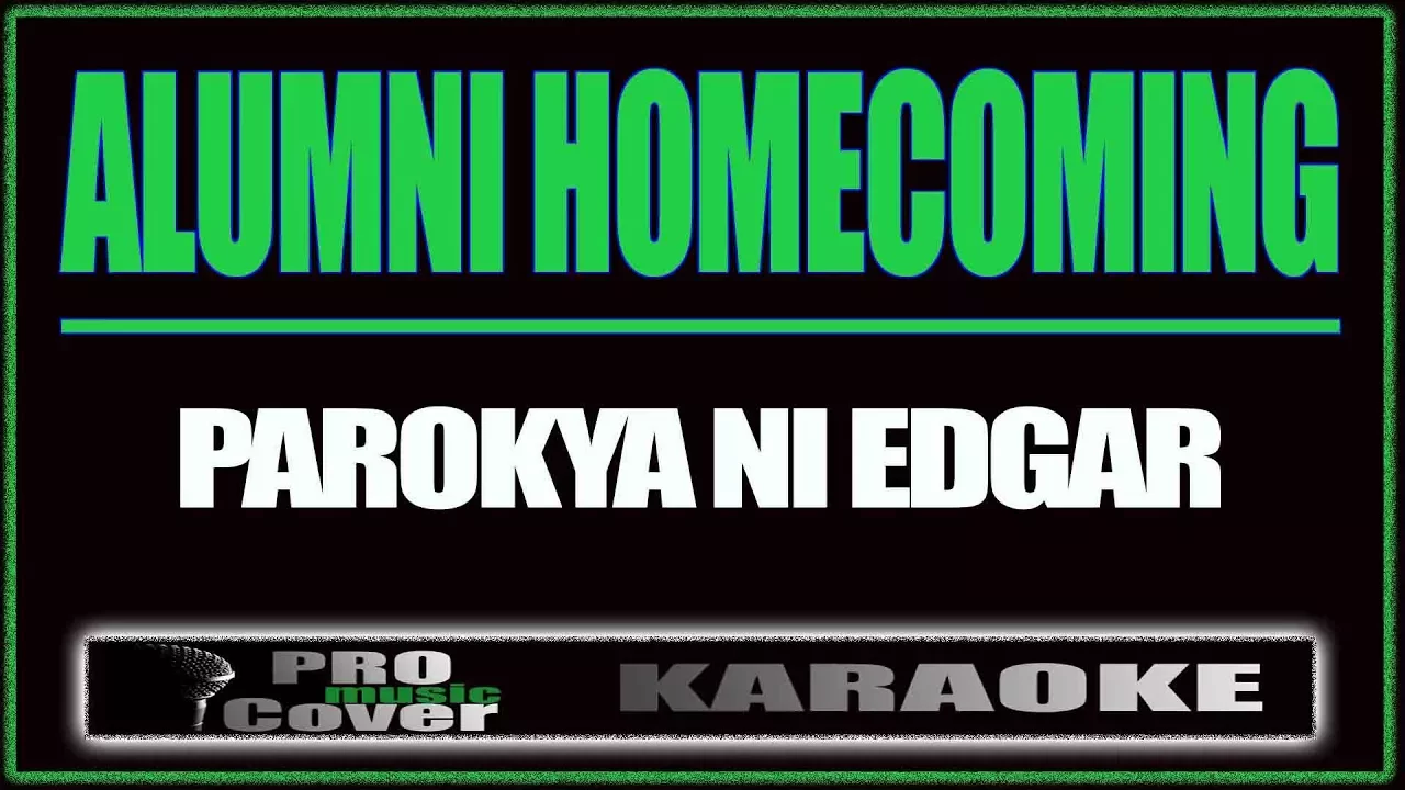 Alumni Homecoming - Parokya Ni Edgar (KARAOKE)