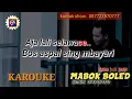 Download Lagu karoke Mabok Boled VOC Emek Aryanto ..