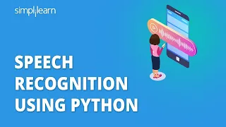 Speech Recognition Using Python How Speech Recognition Works In Python Simplilearn