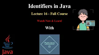 Java Full Course Understanding Identifiers in Java - Lecture 16 PureJava