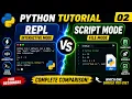 Python Tutorial 02 REPL vs Script Mode Explained