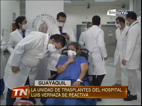 La unidad de trasplantes del hospital Luis Vernaza se reactiva