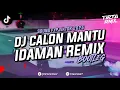 Lagu DJ CALON MANTU IDAMAN SOUND VIRAL FYP TIKTOK 2025!! [BOOTLEG REMIX]