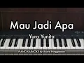 Mau Jadi Apa - Yura Yunita | Piano Karaoke by Andre Panggabean