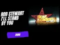 Download Lagu Rod Stewart I'll Stand by You 2006